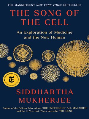 cover image of The Song of the Cell: an Exploration of Medicine and the New Human